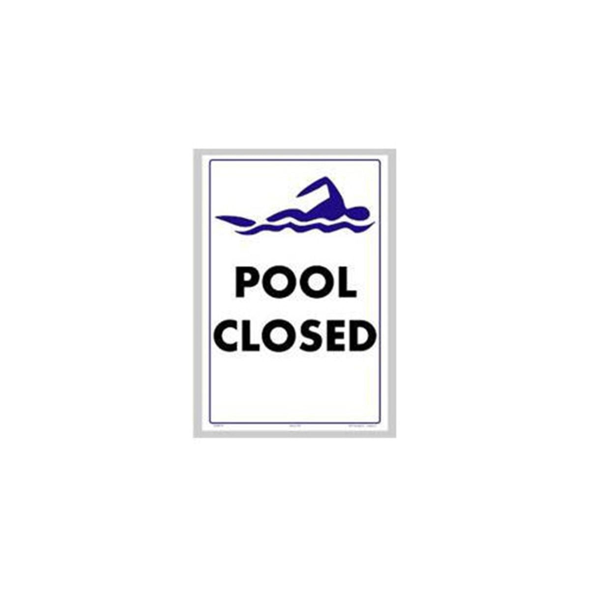 Pool Closed Sign 12"x 18"